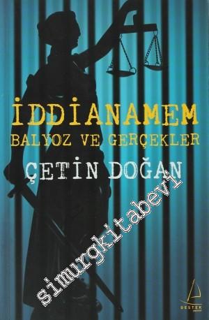 İddianamem: Balyoz ve Gerçekler