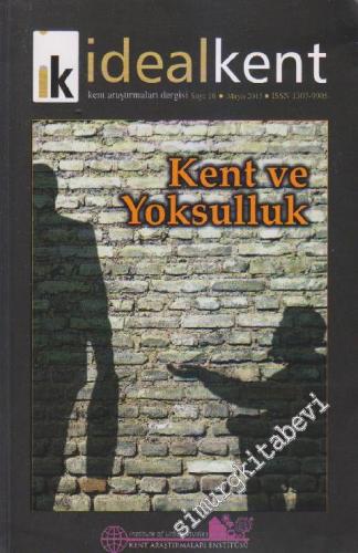 İdeal Kent - Kent Araştırmaları Dergisi - Dosya: Kent ve Yoksuluk - Sayı: 16      Mayıs 2015