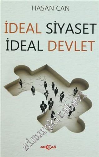 İdeal Siyaset İdeal Devlet: Devlet, Siyaset, Bürokrasi