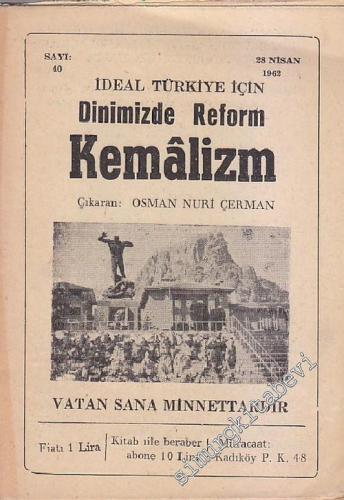 İdeal Türkiye İçin Dinimizde Reform, Kemâlizm 28 Nisan 1962, - Sayı: 40       1962