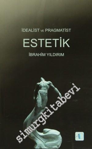 İdealist ve Pragmatist Estetik