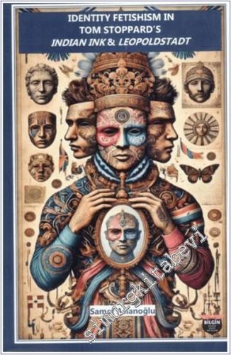 Identity Fetishism in Tom Stoppard's : Indian Ink - Leopoldstad -        2025