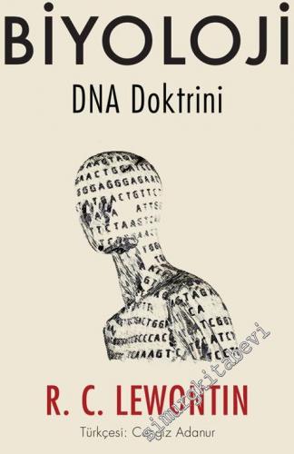 İdeoloji Olarak Biyoloji: DNA Doktrini -