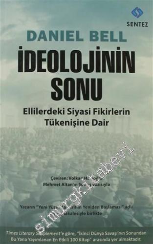 İdeolojinin Sonu: Ellilerdeki Siyasi Fikirlerin Tükenişine Dair -