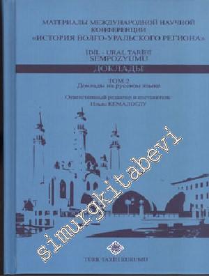 İdil-Ural Tarihi Sempozyumu 2 Cilt TAKIM (Bildiriler) (1. Cilt Türkçe Metinler, 2. Cilt Rusça Metinler) -
