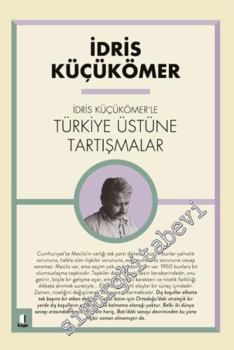 İdris Küçükömer'le Türkiye Üstüne Tartışmalar - Sayı: 185