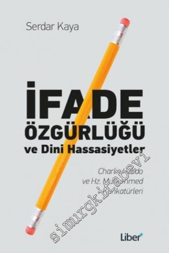 İfade Özgürlüğü ve Dini Hassasiyetler: Charlie Hebdo ve Hz. Muhammed Karikatürleri -        2017