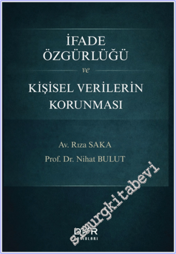 İfade Özgürlüğü ve Kişisel Verilerin Korunması -