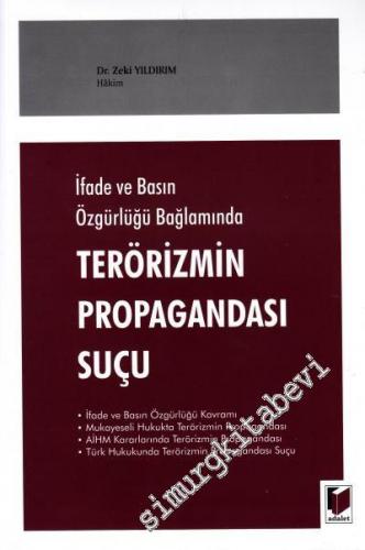 İfade ve Basın Özgürlüğü Bağlamında Terörizmin Propagandası Suçu -