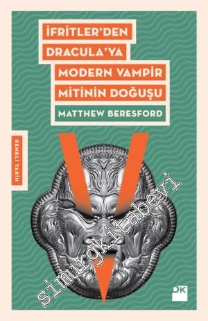 İfritler'den Dracula'ya Modern Vampir Mitinin Doğuşu -