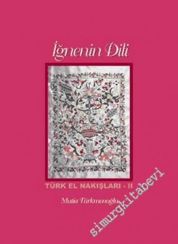 İğnenin Dili: Türk El Nakışları 2 -