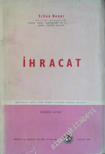 İhracat: Dış Ticaret Kambiyo Mevzuatına Göre -