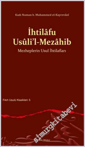 İhtilafu Usûli'l-Mezahib - Mezheplerin Usul İhtilafları -        2025