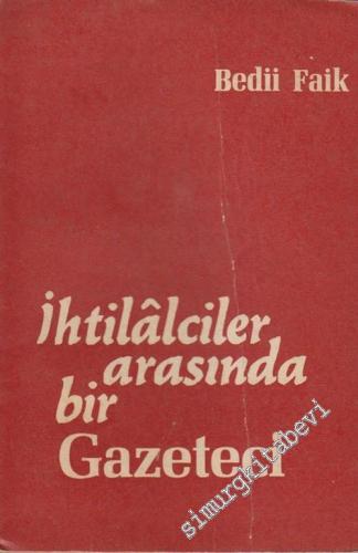 İhtilalciler Arasında Bir Gazeteci
