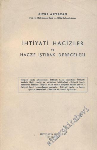 İhtiyati Hacizler ve Hacze İştirak Dereceleri - İMZALI -