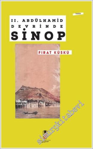 II. Abdülhamid Devrinde Sinop -        2025