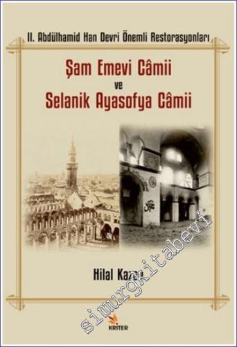 II. Abdülhamid Han Devri Önemli Restorasyonları: Şam Emevi Camii ve Se