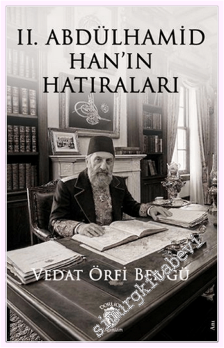 II. Abdülhamid Han'ın Hatıraları - 2026