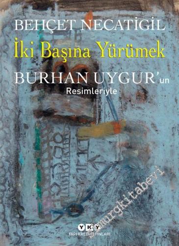 İki Başına Yürümek -