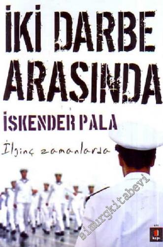 İki Darbe Arasında - İlginç Zamanlarda -        2024