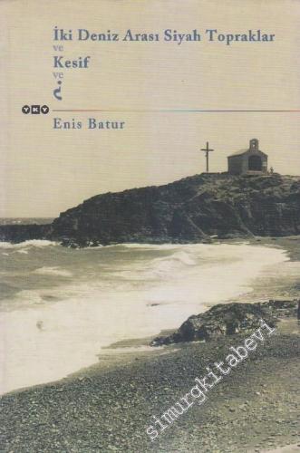 İki Deniz Arası Siyah Topraklar ve Kesif ve ¿ -        2002