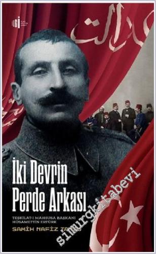 İki Devrin Perde Arkası: Teşkilat-ı Mahsusa Başkanı Hüsamettin Ertürk -        2011
