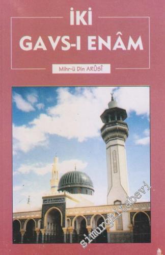 İki Gavs-ı Enam: Abdülkadir ve Abdülselam (Kaddesallahü Esrarahüma)     -