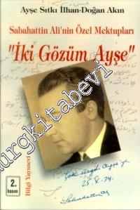 İki Gözüm Ayşe: Sabahattin Ali'nin Özel Mektupları -        1997
