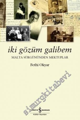 İki Gözüm Galibem: Malta Sürgününden Mektuplar -