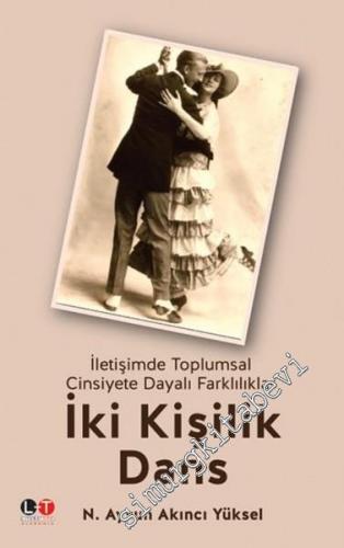 İki Kişilik Dans: İletişimde Toplumsal Cinsiyete Dayalı Farklılıklar -