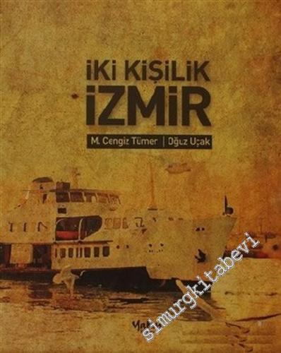 İki Kişilik İzmir : İzmir Kitaplığı - 2 Ciltli -        2013