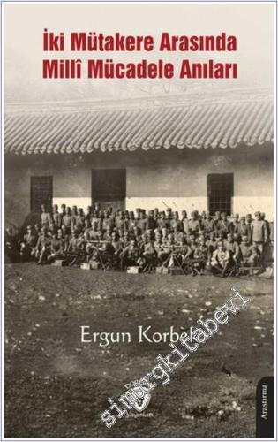 İki Mütakere Arasında Millî Mücadele Anıları -        2025