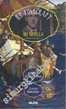 İki Novella: Inssmouth Üzerindeki Gölge Zamanın Uçurumunda - Toplu Eserler 4 -