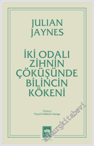 İki Odalı Zihnin Çöküşünde Bilincin Kökeni - 2026