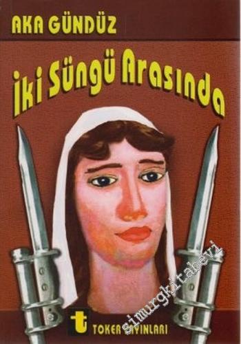 İki Süngü Arasında -        1975