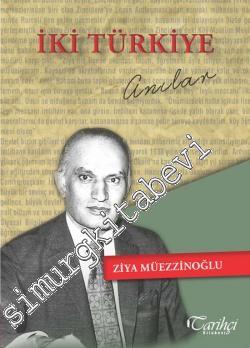 İki Türkiye - Anılar -