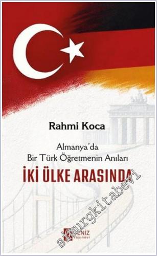 İki Ülke Arasında - Almanya'da Bir Türk Öğretmenin Anıları -        2024