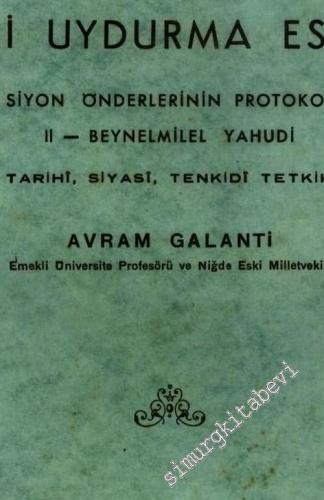 İki Uydurma Eser: 1) Siyon Önderlerinin Protokolleri, 2) Beynelmilel Y