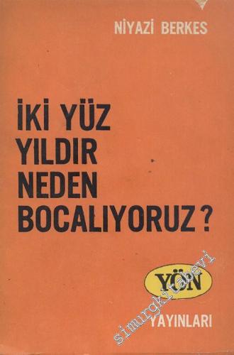İki Yüz Yıldır Neden Bocalıyoruz  -        1964