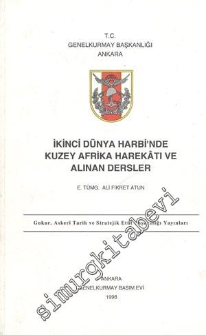 İkinci Dünya Harbi'nde Kuzey Afrika Harekatı ve Alınan Dersler  -