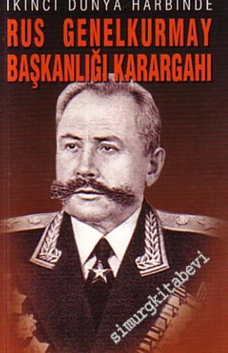 İkinci Dünya Harbinde Rus Genelkurmay Başkanlığı Karargahı -