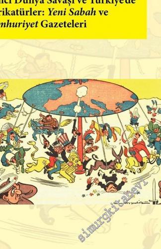 İkinci Dünya Savaşı ve Türkiye'de Karikatürler : Yeni Sabah ve Cumhuri