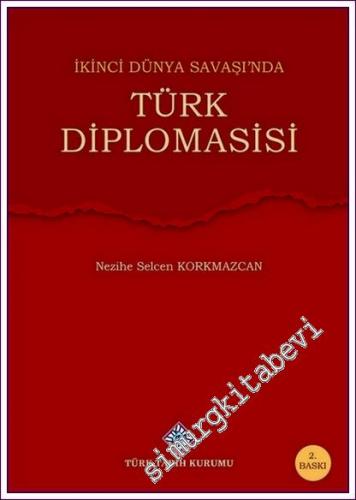 İkinci Dünya Savaşı'nda Türk Diplomasisi, 2021