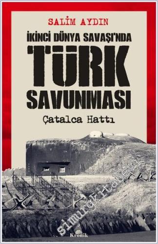 İkinci Dünya Savaşı'nda Türk Savunması - Çatalca hattı -        2025
