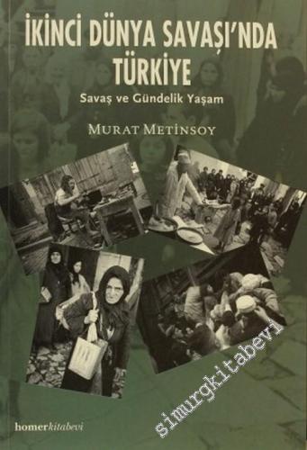 İkinci Dünya Savaşında Türkiye: Savaş ve Gündelik Yaşam -        2007