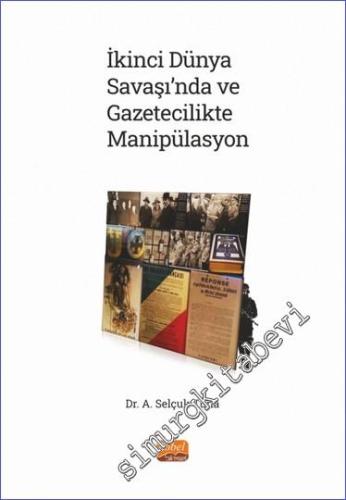 İkinci Dünya Savaşı'nda ve Gazetecilikte Manipülasyon -        2023