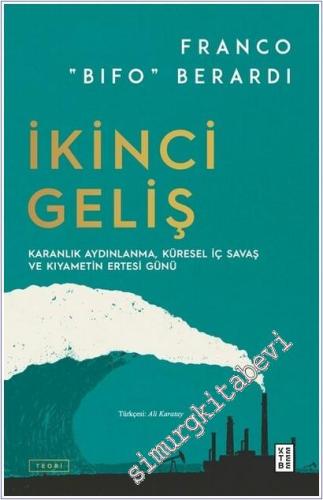 İkinci Geliş : Karanlık Aydınlanma Küresel İç Savaş ve Kıyametin Ertesi Günü -        2025