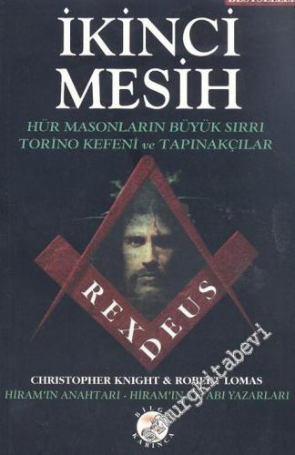 İkinci Mesih Hür Masonların Büyük Sırrı Torino Kefeni ve Tapınakçılar -