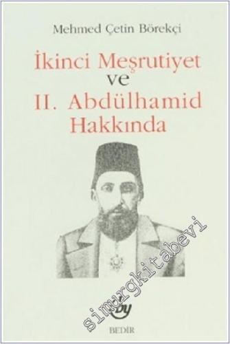 İkinci Meşrutiyet ve II. Abdülhamid Hakkında -        1999