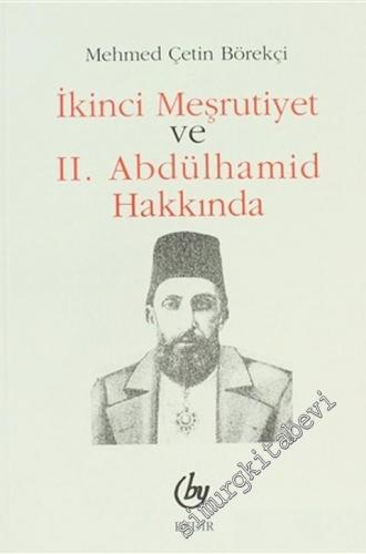 İkinci Meşrutiyet ve II. Abdülhamid Hakkında -        1999